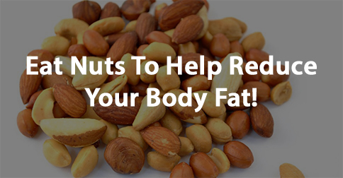 Eat_Nuts_To_Help_Reduce_Your_Body_Fat